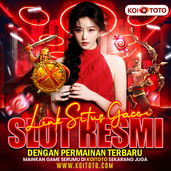 KOITOTO Agen Slot88 Online & Situs Slot777 Gacor Online, Pasti Maxwin Bos ku